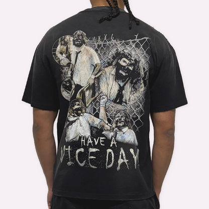 HAVE A NICE DAY TEE